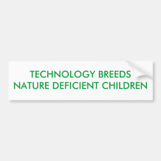 TECHNOLOGIE ZÜCHTET NATUR-UNZULÄNGLICHE KINDER AUTOAUFKLEBER