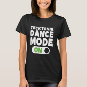 Tecktonik Dance Mode On - Mitte 2000er Dance Style T-Shirt