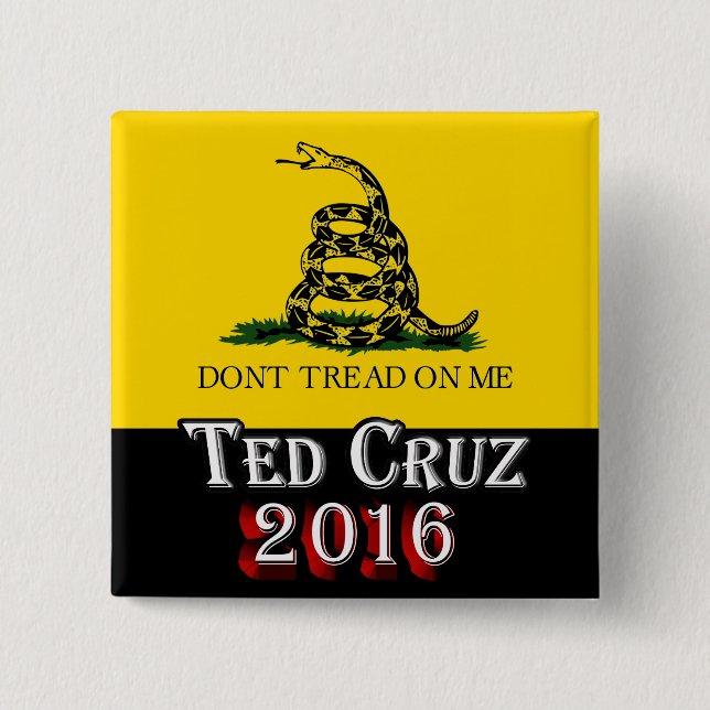 Ted Cruz 2016 - Treten Sie mir nicht auf Button (Vorderseite)