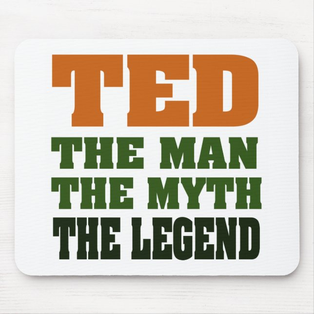 TED - der Mann, der Mythos, die Legende Mousepad (Vorne)