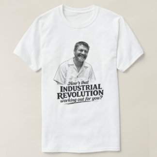 Ted K Industrielle Revolution T-Shirt 