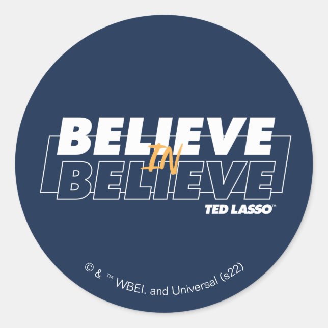 Ted Lasso | Believe in Believe Runder Aufkleber (Vorderseite)