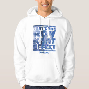Ted Lasso Das ist der Roy Kent Effekt Hoodie