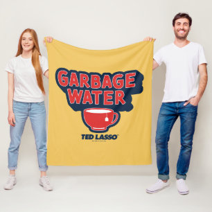 Ted Lasso Garbage Water Tea Graphic Fleecedecke