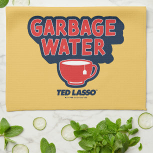 Ted Lasso   Garbage Water Tea Graphic Geschirrtuch