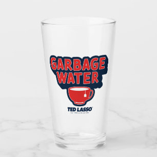 Ted Lasso   Garbage Water Tea Graphic Glas