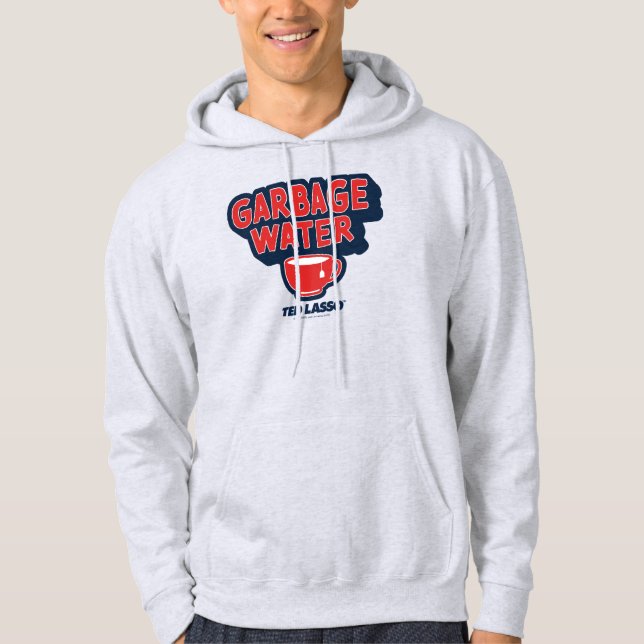 Ted Lasso | Garbage Water Tea Graphic Hoodie (Vorderseite)