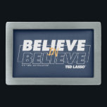 Ted Lasso | Glauben an Glauben Rechteckige Gürtelschnalle<br><div class="desc">Karo aus dieser Ted Lasso zitieren Grafik,  dass lautet: Glauben an Glauben.</div>