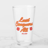 Ted Lasso | Lust Conquques All