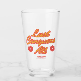Ted Lasso | Lust Conquques All Glas