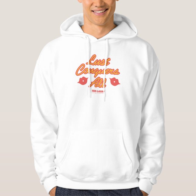 Ted Lasso | Lust Conquques All Hoodie (Vorderseite)