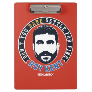 Ted Lasso   Roy Kent Don't you wage nicht, sich zu Klemmbrett
