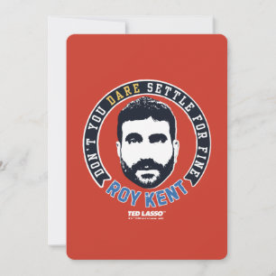 Ted Lasso   Roy Kent Don't you wage nicht, sich zu Mitteilungskarte