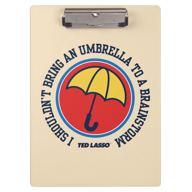 Ted Lasso | Shouldn't Bring Umbrella To Brainstorm Klemmbrett (Vorderseite)