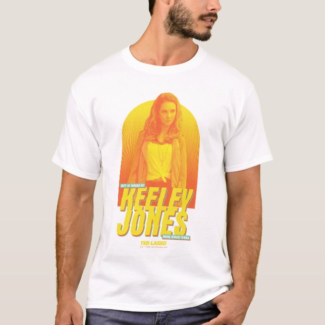 Ted Lasso | Sorta Famous Keeley Jones Graphic T-Shirt (Vorderseite)