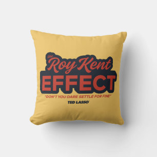 Ted Lasso The Roy Kent Effect Typografy Graphic Kissen
