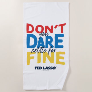 Ted Lasso | Traut euch nicht, euch für die Geldstr Strandtuch