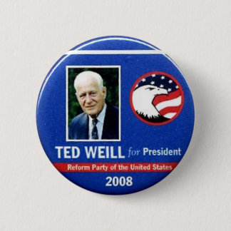 Ted Weill für Präsidenten 2008 Button