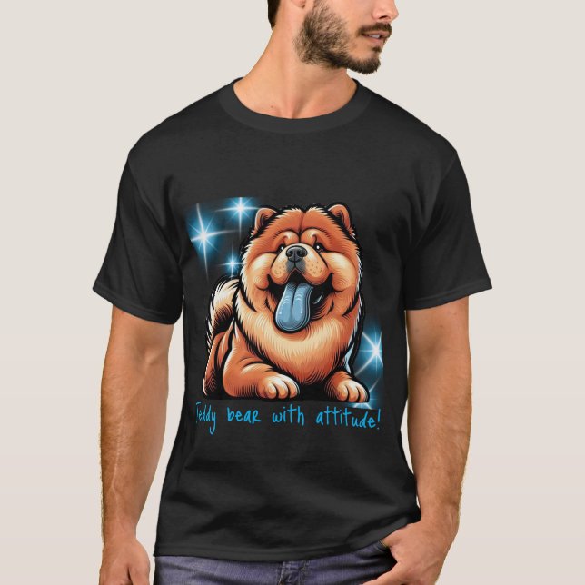 Teddy Bär mit Einstellung! Chow-chow T-Shirt (Vorderseite)