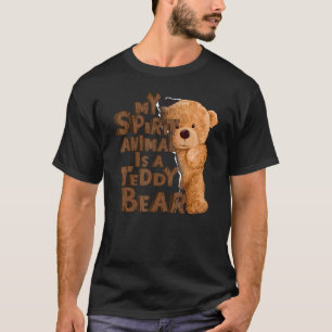 Teddy Bear Mein Geiststier ist ein Teddybär T-Shirt