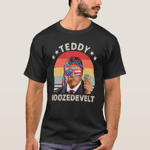 Teddy Boozedevelt Theodore Roosevelt 4. Juli a T-Shirt