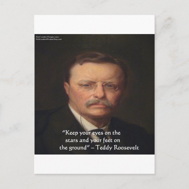 Teddy Roosevelt "Feet on Ground" Weisheit Zitat Ge Postkarte (Vorderseite)