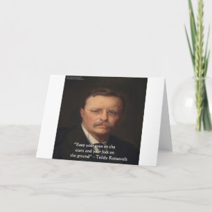 Teddy Roosevelt "Füße auf dem Boden" Weisheitszita Karte