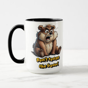 Teddybär nicht ärgern - Charme und Humor Tasse