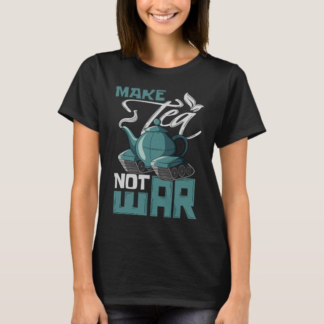 Tee als Tee ohne Krieg trinken Kräutertee Tank (Vorderseite)