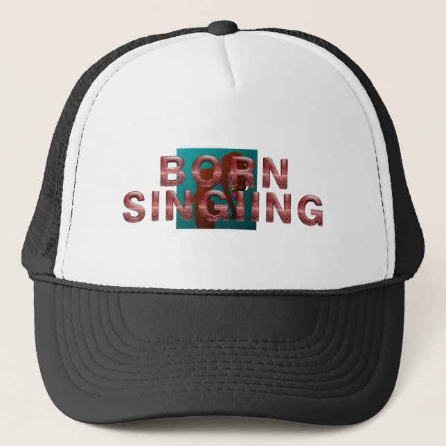 TEE Born Singing Truckerkappe (Vorderseite)