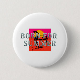 TEE Für den Sommer geboren Button