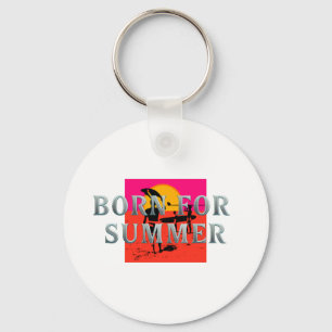 TEE Für den Sommer geboren Schlüsselanhänger