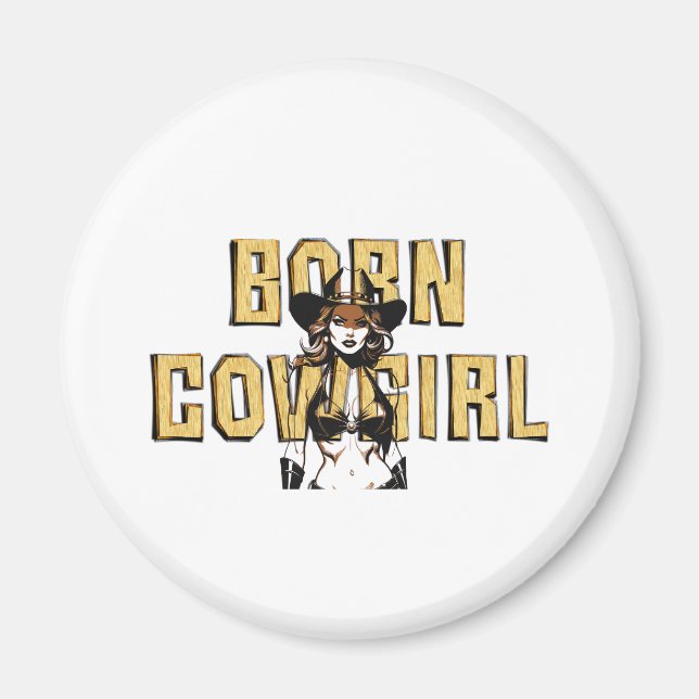 TEE Geborene Cowgirl Magnet (Vorne)