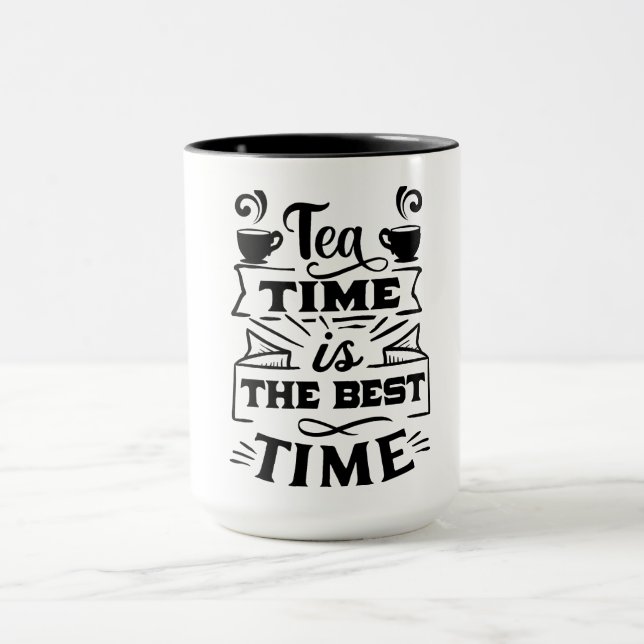 Tee ist die beste Zeit - Sip und Savor Tasse (Zentrum)