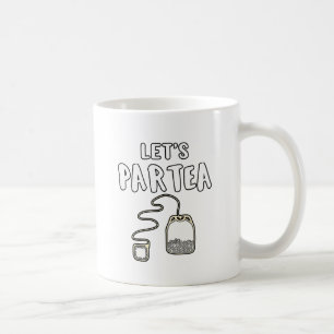 Tee-Lover-Party Girl's Partea Kaffeetasse