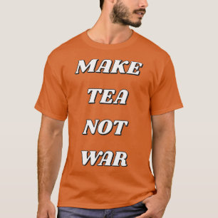 TEE NICHT KRIEG 17