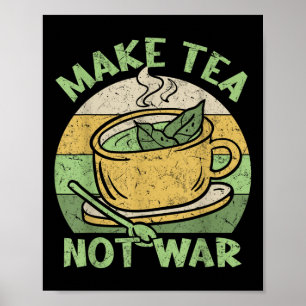 Tee nicht Krieg Tee Teezeremonie Matcha Black Tee Poster