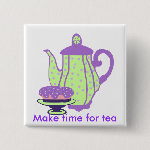 Tee und Kuchen, machen Zeit für Teeknopf Button