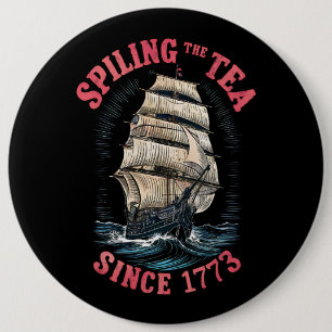 Tee Verschütten Seit 1773 4. Juli Button