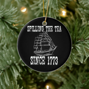 Tee Verschütten Seit 1773 Juli Geschichtslehrer  Keramik Ornament