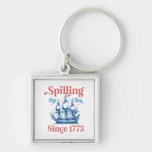 Tee Verschütten Seit 1773, Patriotisch, 4. Juli Schlüsselanhänger