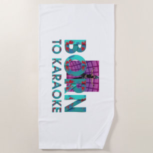 TEE Zum Karaoke geboren Strandtuch