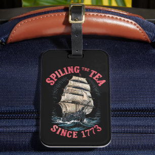 Teeausbreitung Seit 1773 4. Juli Gepäckanhänger