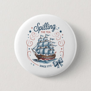 Teeausbreitung seit 1773 4. Juli Patriotik Button