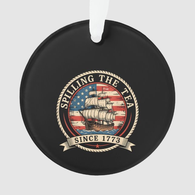 Teeausbreitung seit 1773 Funny 4. Juli Amer Ornament (Vorderseite)