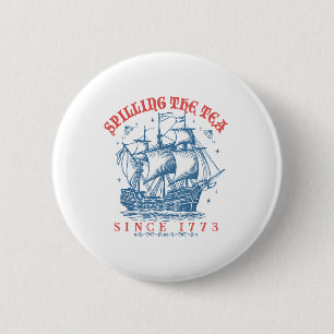 Teeausbreitung seit 1773 Patriotischer Amerikaner Button