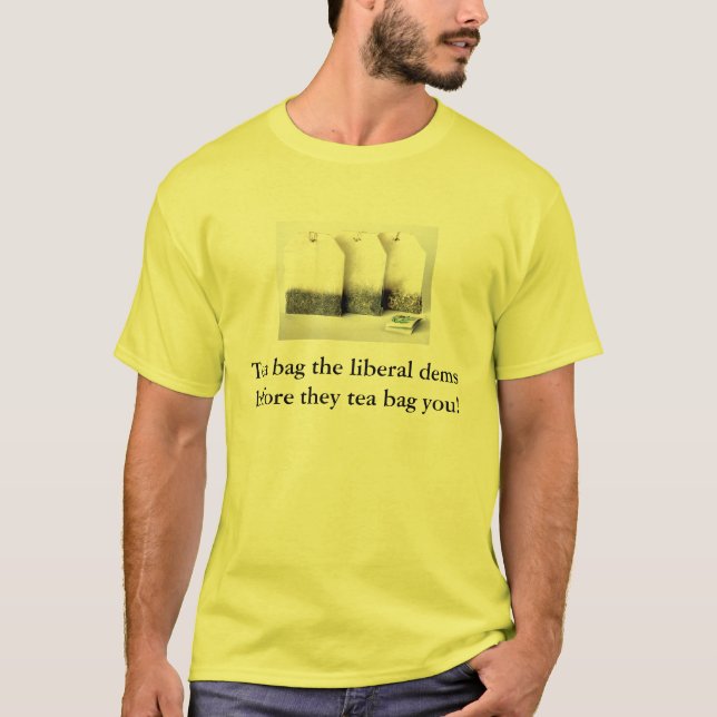 Teebeutel die liberalen DM bevor sie Teebeutel T-Shirt (Vorderseite)