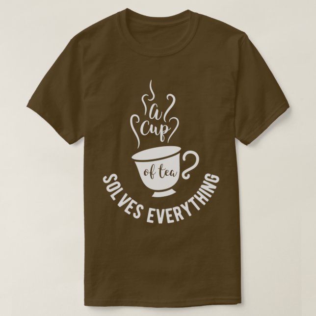 Teedesign Eine Tasse Tee löst alles Geburtstag (Design vorne)