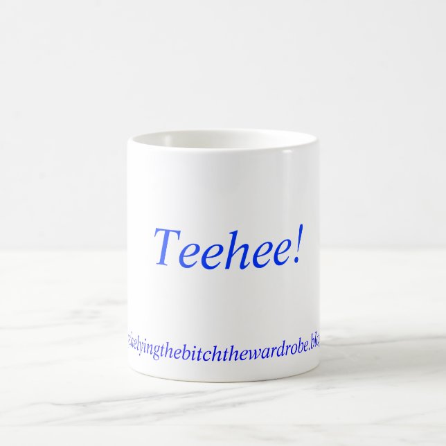 Teehee! , http://kellysthelyingthebitchthewardro.. tasse (Mittel)