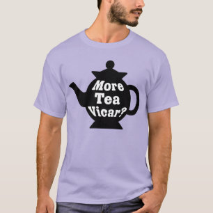 Teekanne - Mehr Tee, Vikar? - Schwarz und Weiß T-Shirt